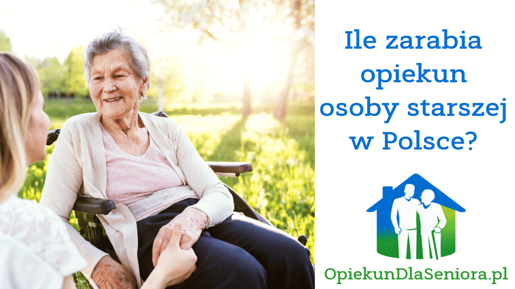 ile zarabia opiekun osoby starszej